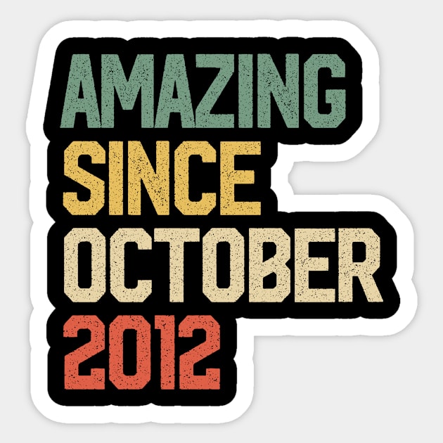 Fun Amazing Since October 2012 Gift 7 Years Old 7th Birthday Sticker by rhondamoller87